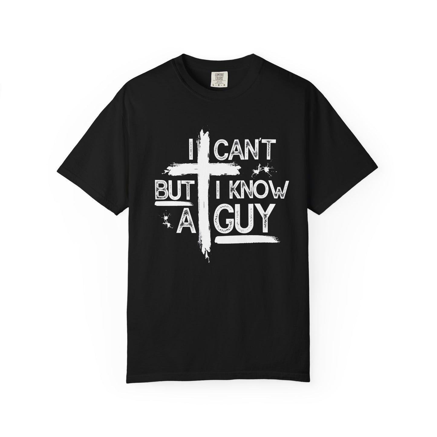 I Can't But I Know A Guy T-Shirt — Funny DIY Fixer Tee
