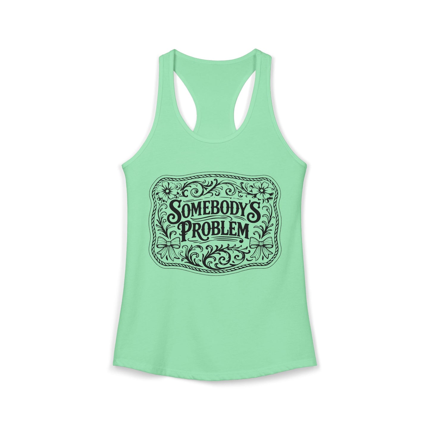 Somebody's Problem Racerback Tank