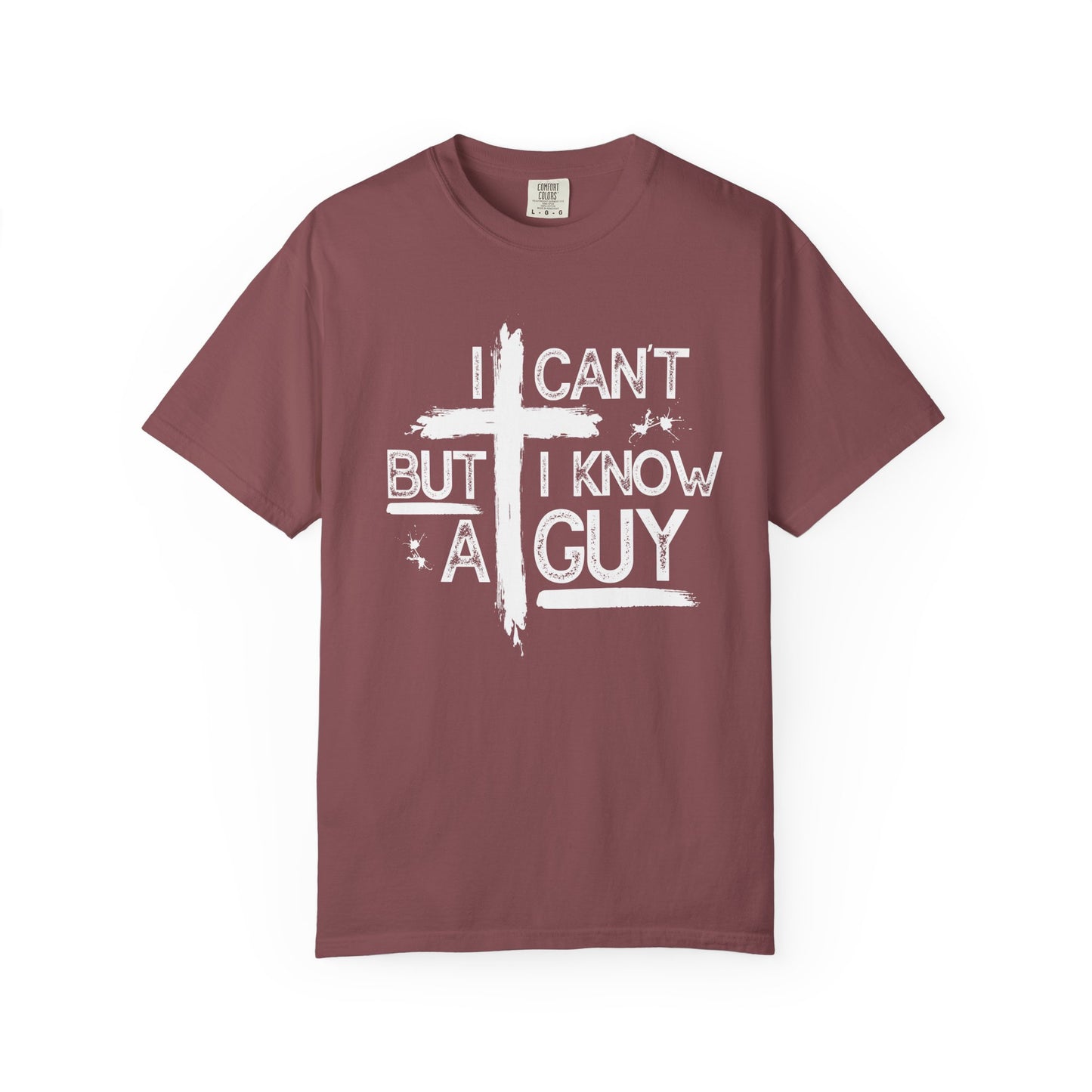 I Can't But I Know A Guy T-Shirt — Funny DIY Fixer Tee