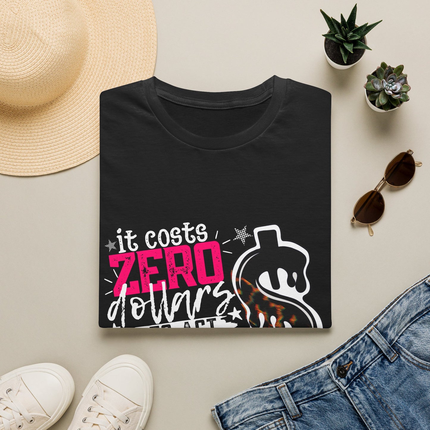 It Costs Zero Dollars To Act Unhinged  Graphic Tee-white