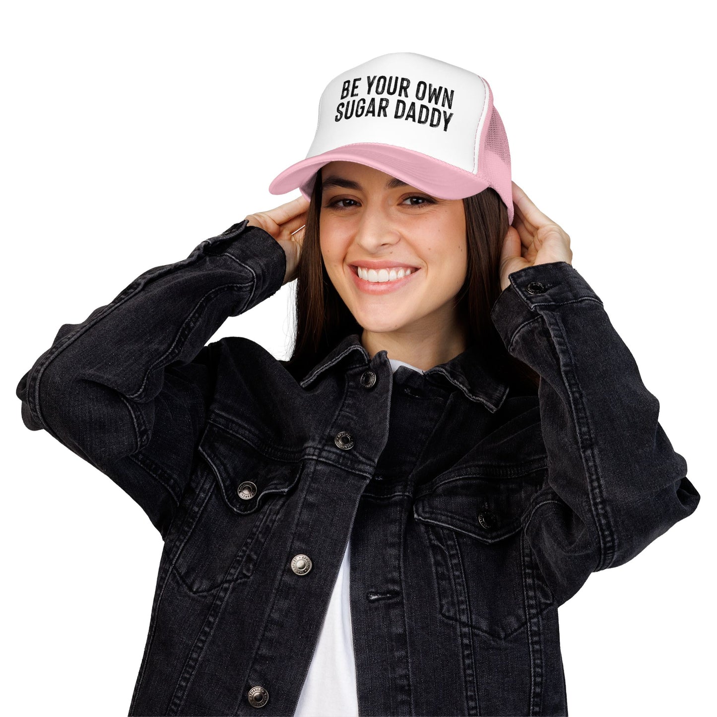 Be Your Own Sugar Daddy Foam Trucker Hat