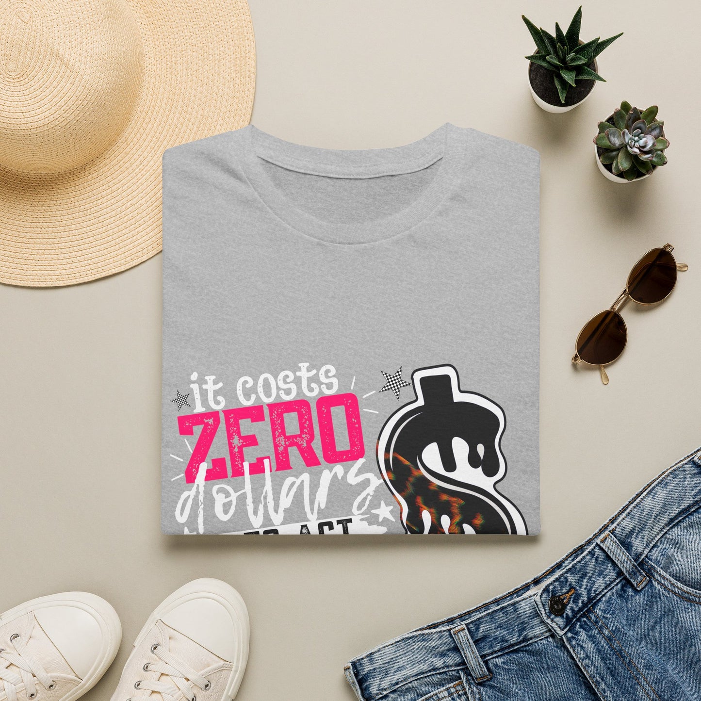It Costs Zero Dollars To Act Unhinged  Graphic Tee-white