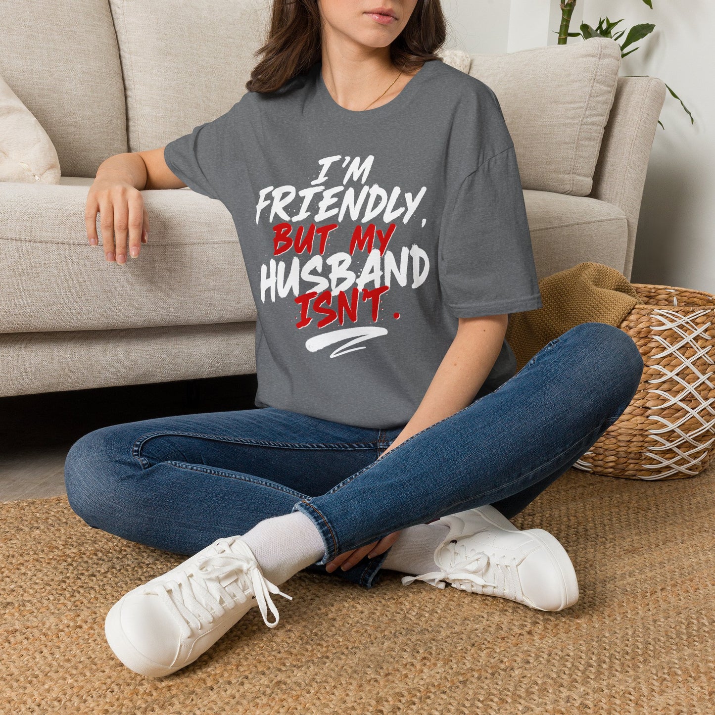 I'm Friendly But My Husband Isn't T-Shirt - White