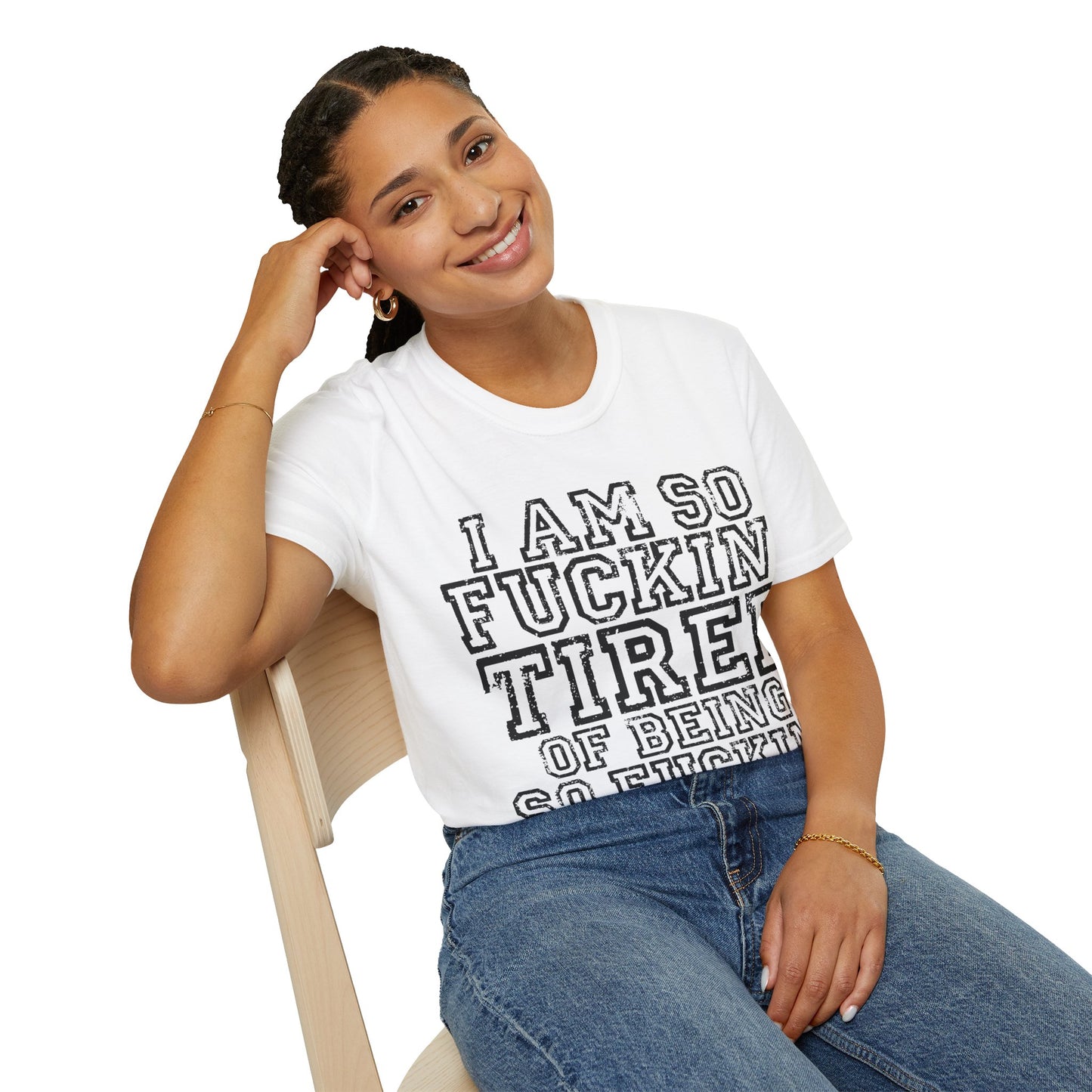 I Am So Fucking Tired Tee — Bold Graphic Statement Shirt