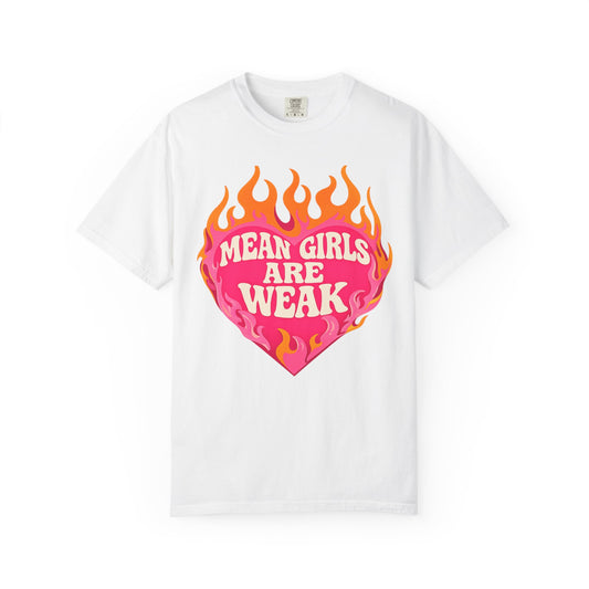 Mean Girls Are Weak Flame Heart T-Shirt