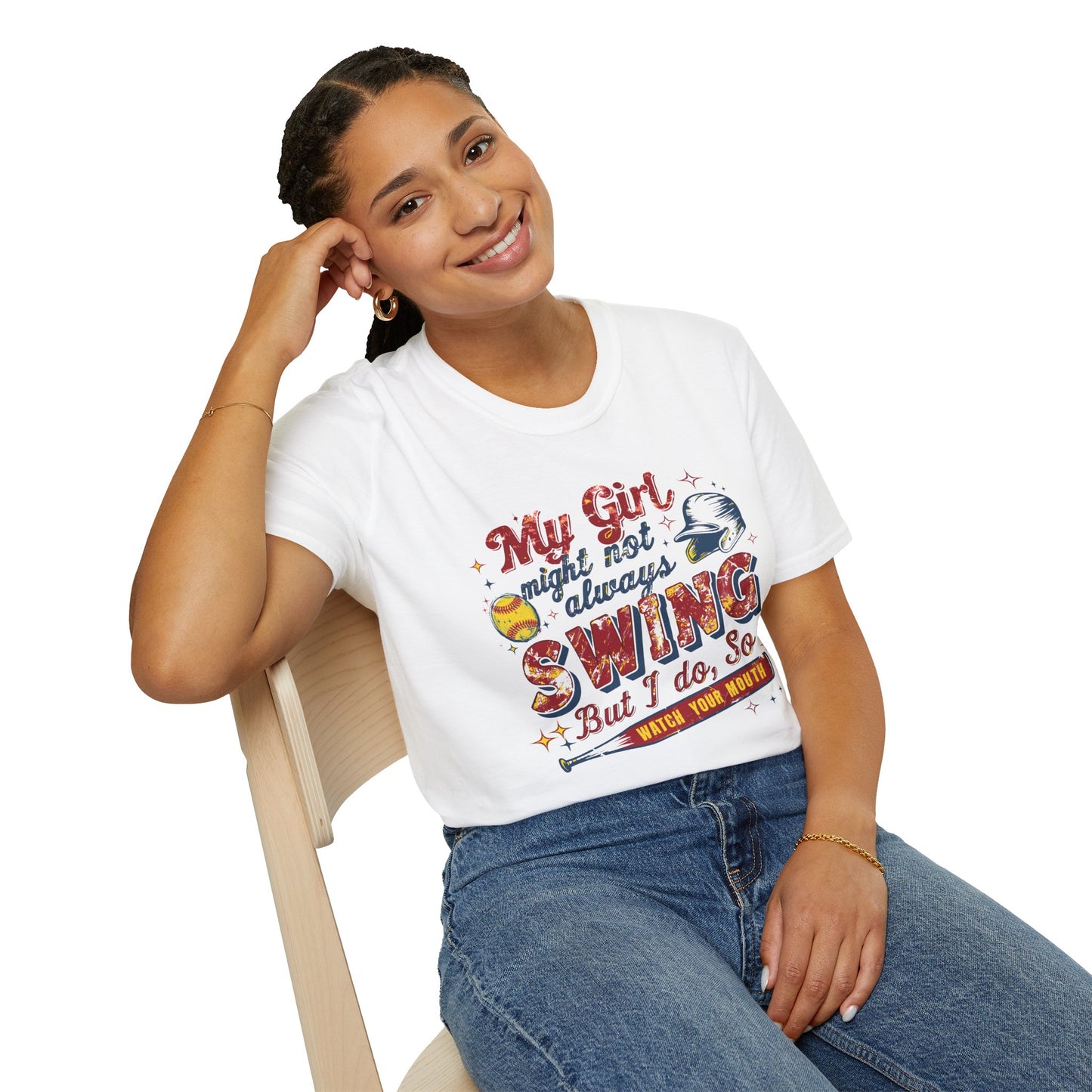 "My Girl Might Not Always Swing But I Do, So Watch Your Mouth" Tee