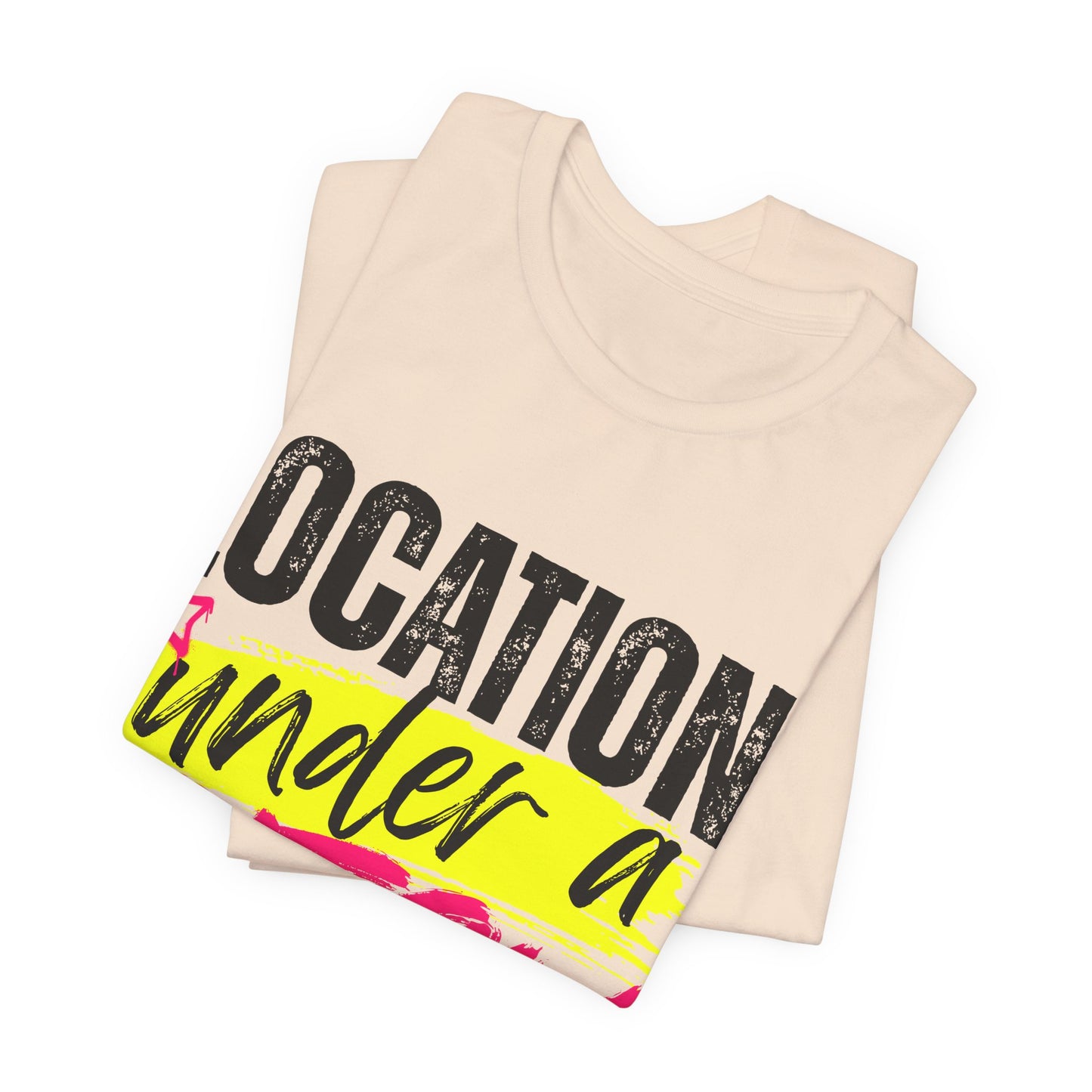 Location: Under a Bitch Skin" Graphic T-Shirt