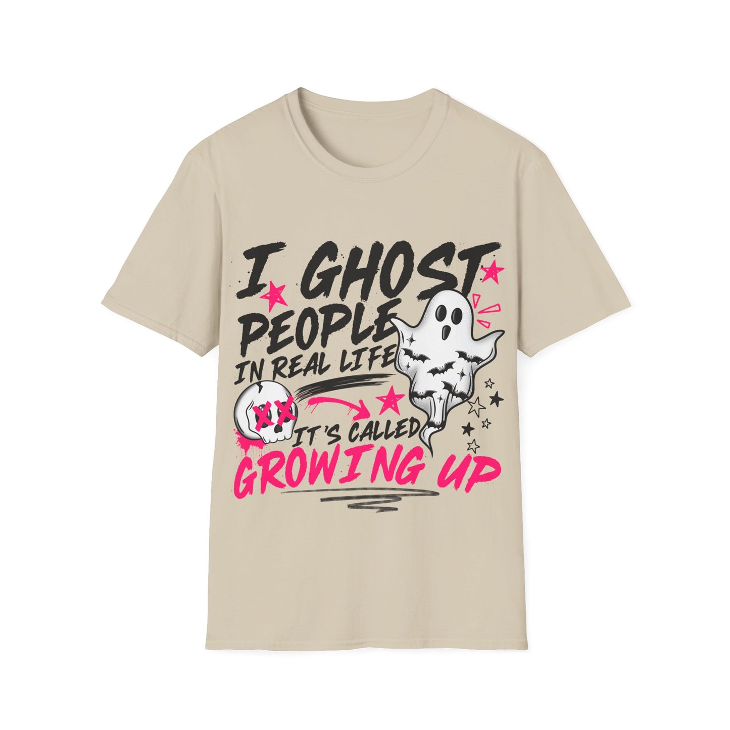 T-Shirt — "I Ghost People in Real Life" Funny Ghosting Humor Tee