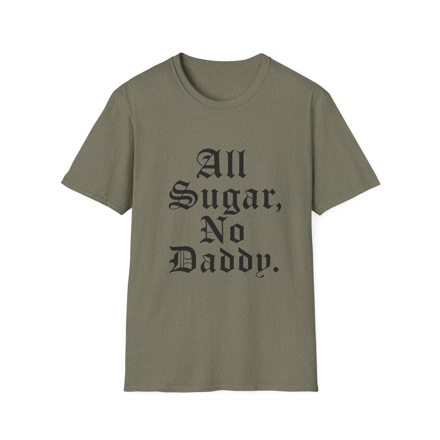 All Sugar, No Daddy T-Shirt