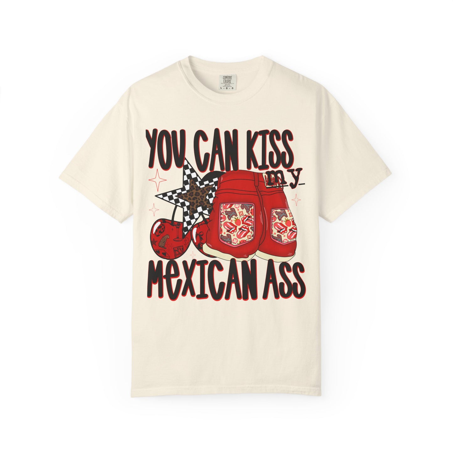 Graphic T-Shirt — "You Can Kiss My Mexican Ass" Boxing Gloves Design