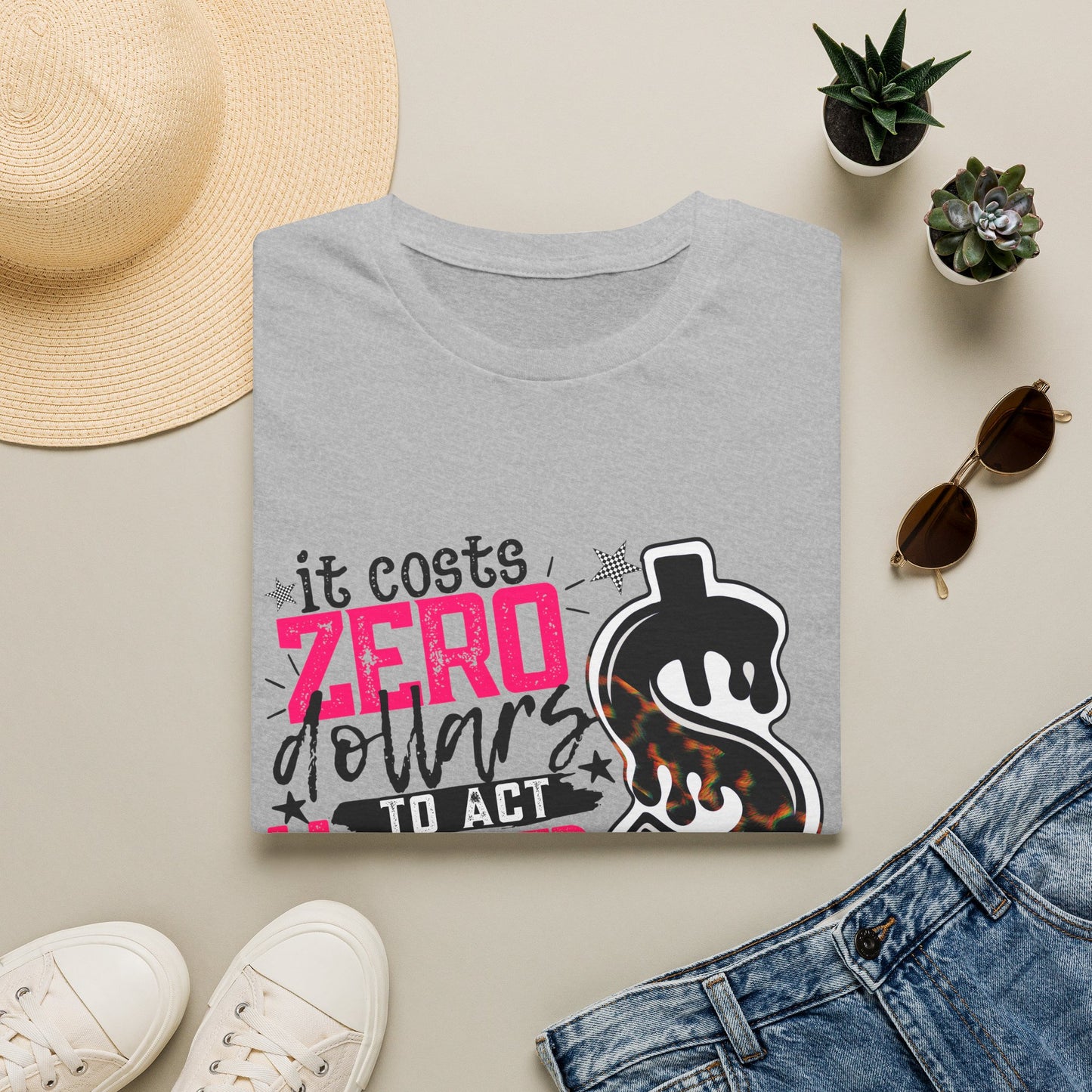 "It Costs Zero Dollars to Act Unhinged" Graphic Tee