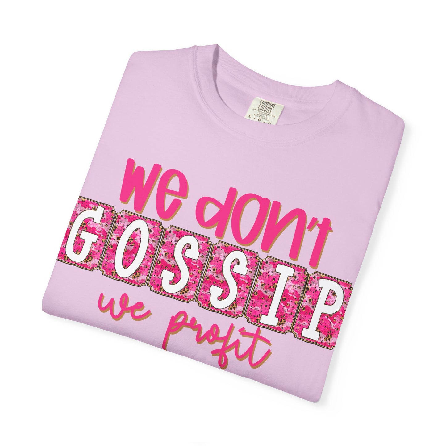 We Don't Gossip We Profit T-Shirt – Funny Pink Script Tee for Entrepreneurs & Girl Bosses