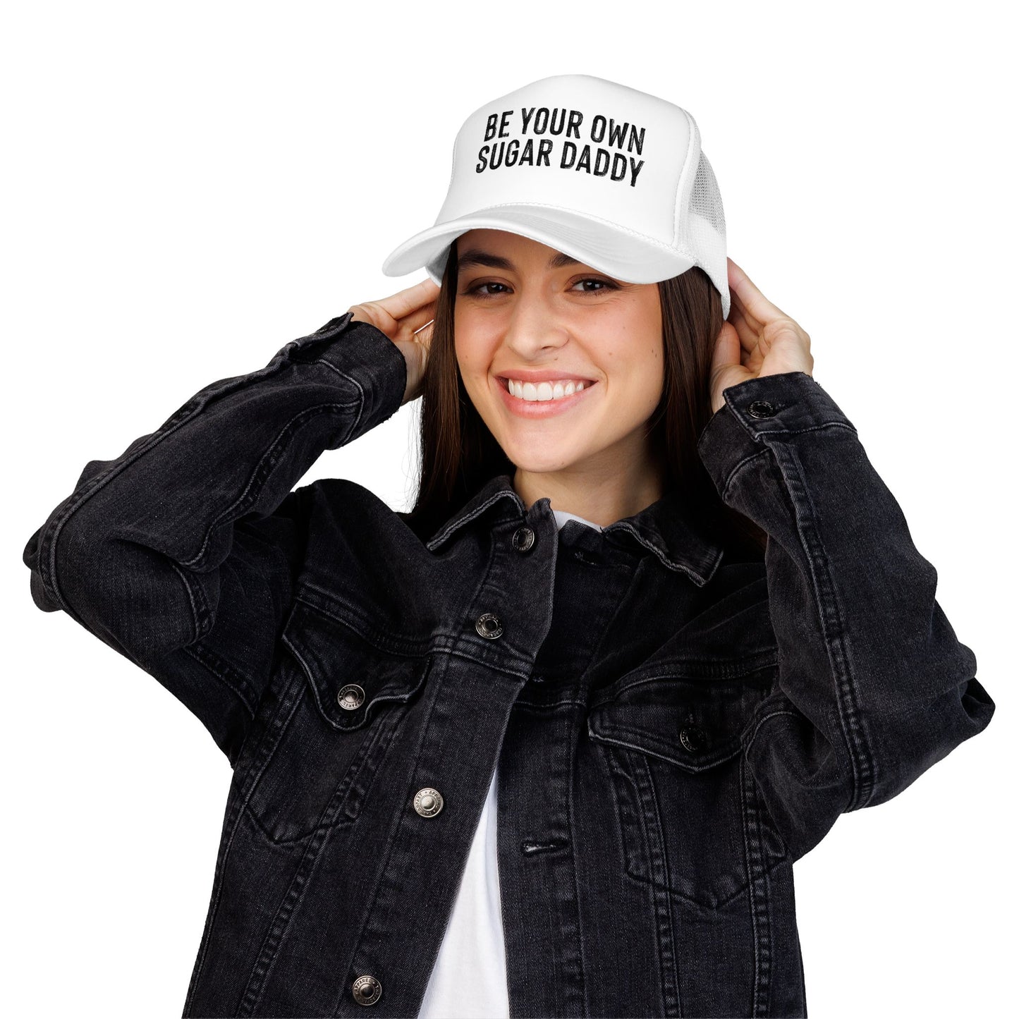 Be Your Own Sugar Daddy Foam Trucker Hat