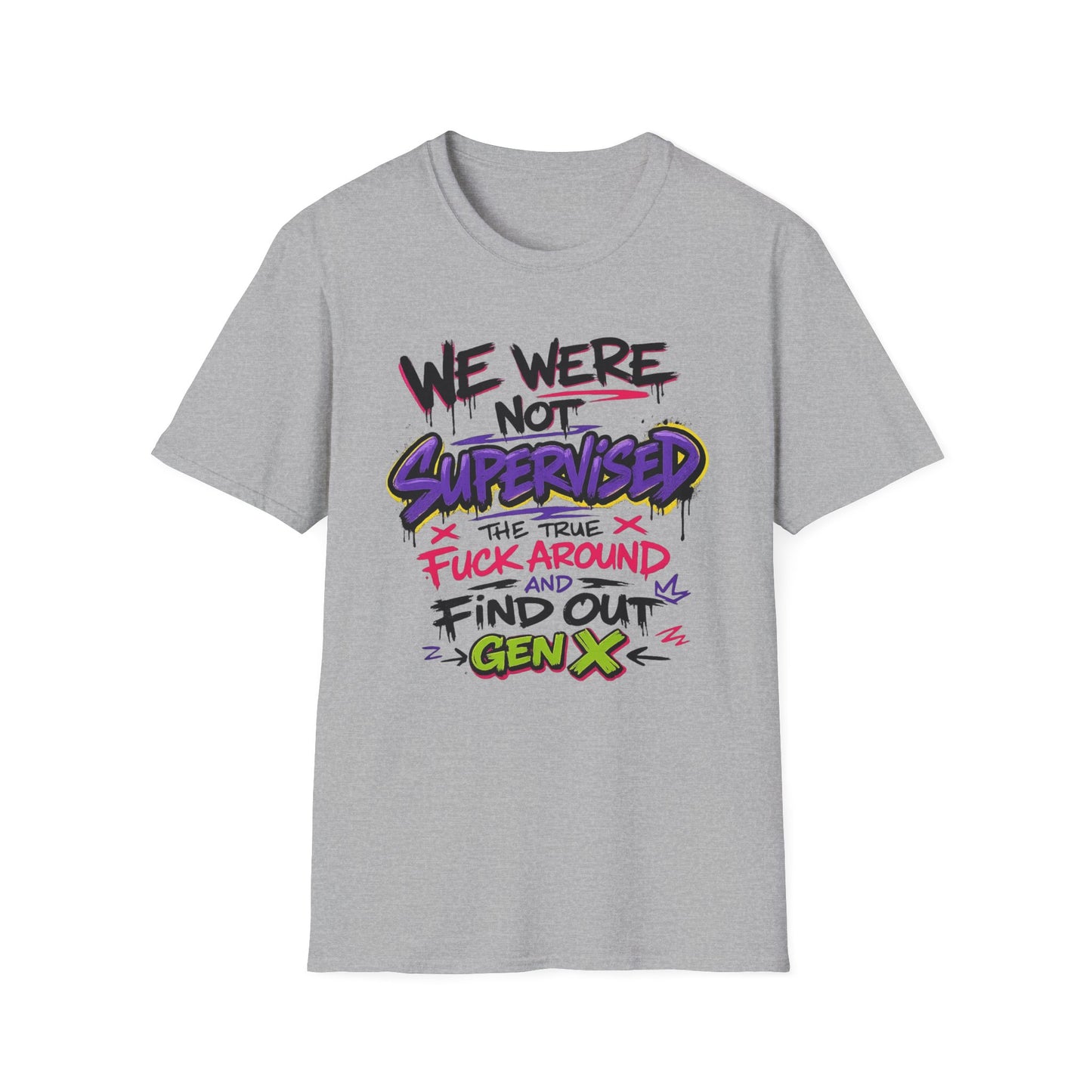 We Were Not Supervised T-Shirt