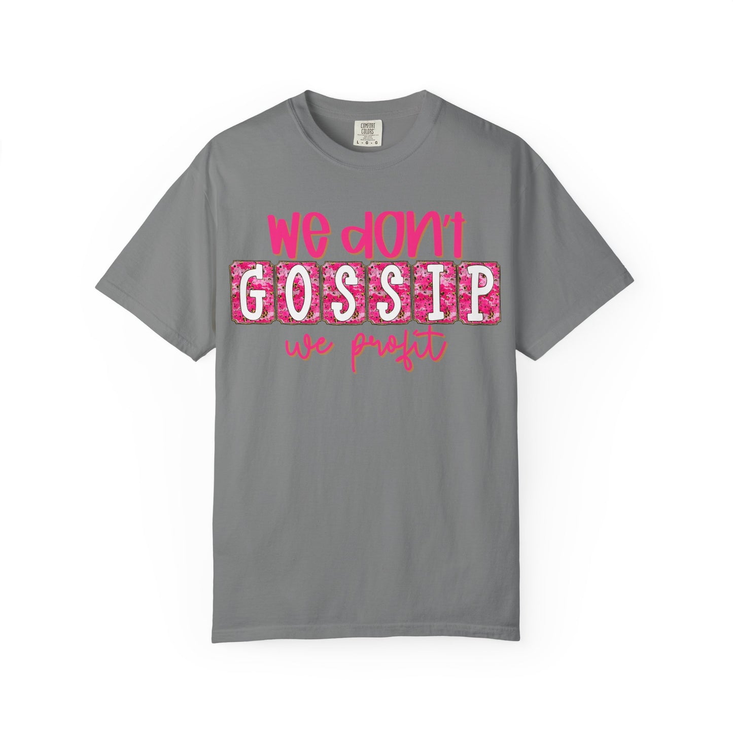 We Don't Gossip We Profit T-Shirt – Funny Pink Script Tee for Entrepreneurs & Girl Bosses