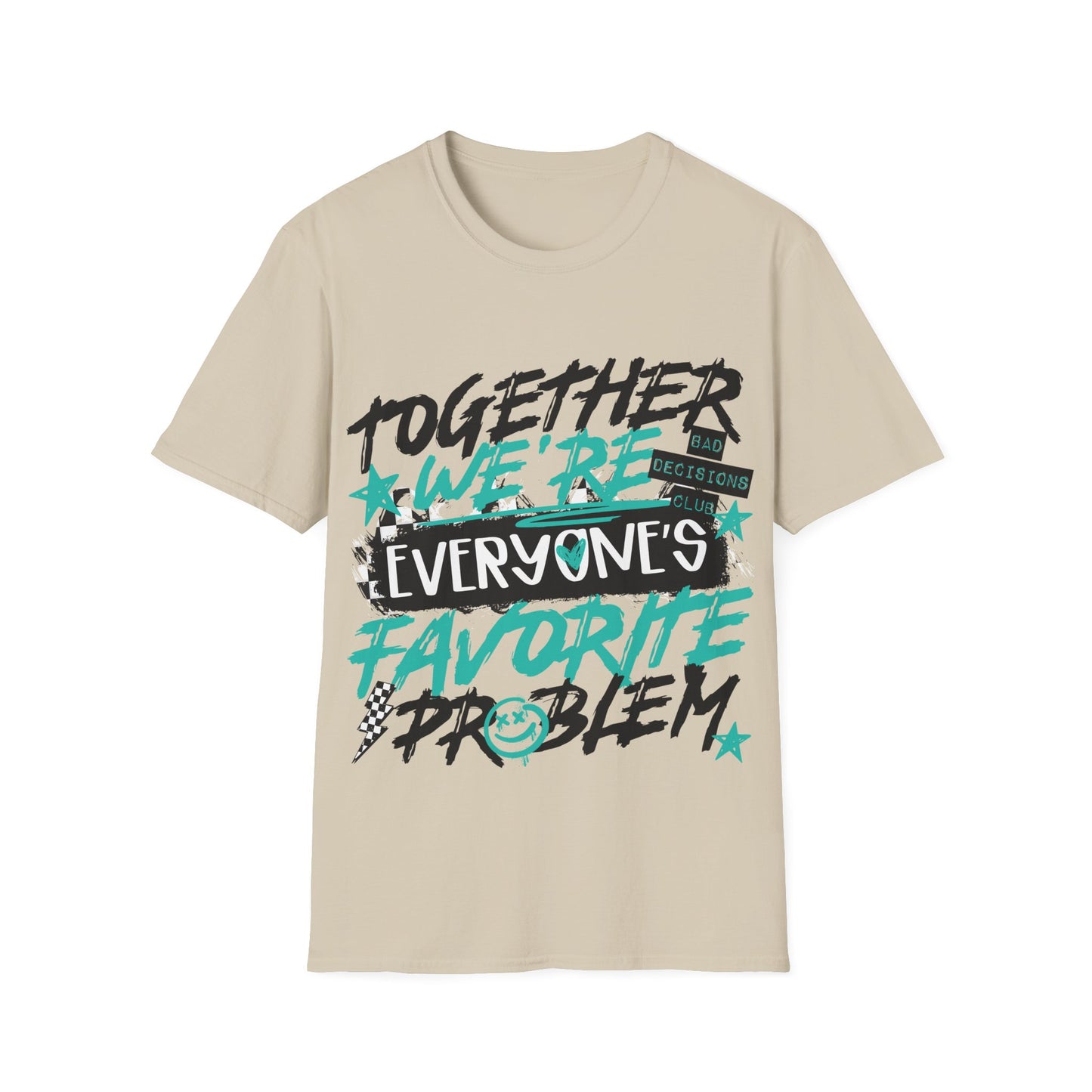 Together We’re Everyone’s Favorite Problem Tee