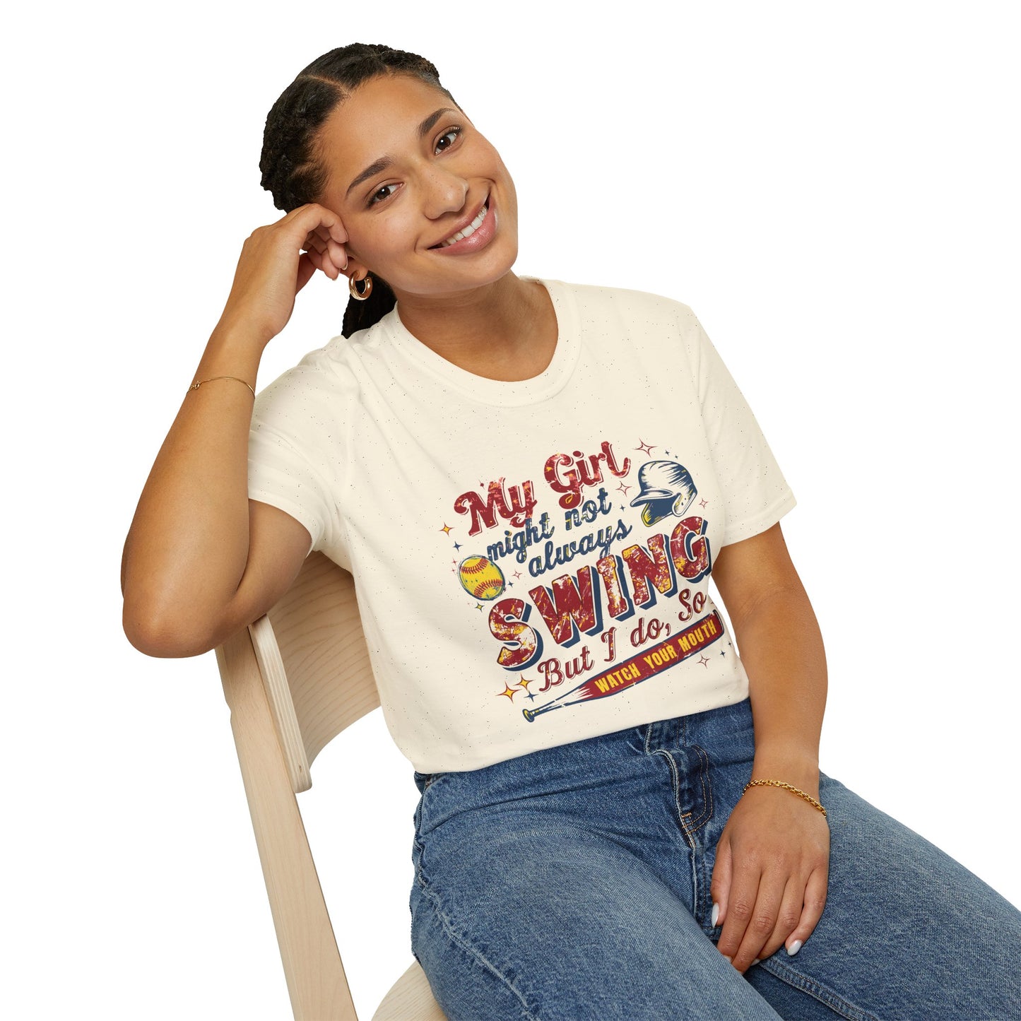 "My Girl Might Not Always Swing But I Do, So Watch Your Mouth" Tee