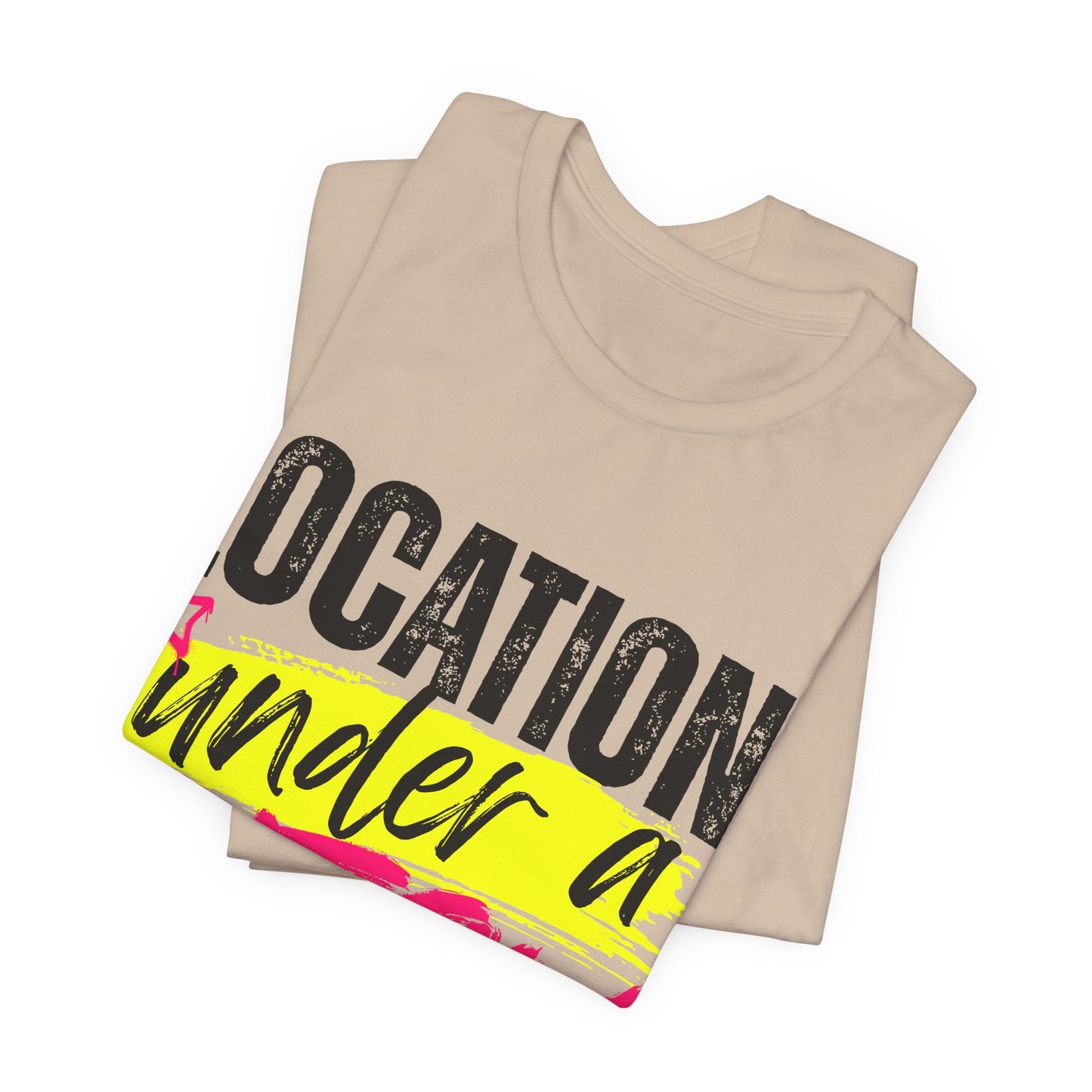 Location: Under a Bitch Skin" Graphic T-Shirt