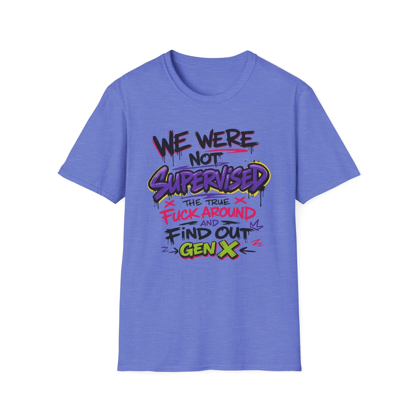 We Were Not Supervised T-Shirt