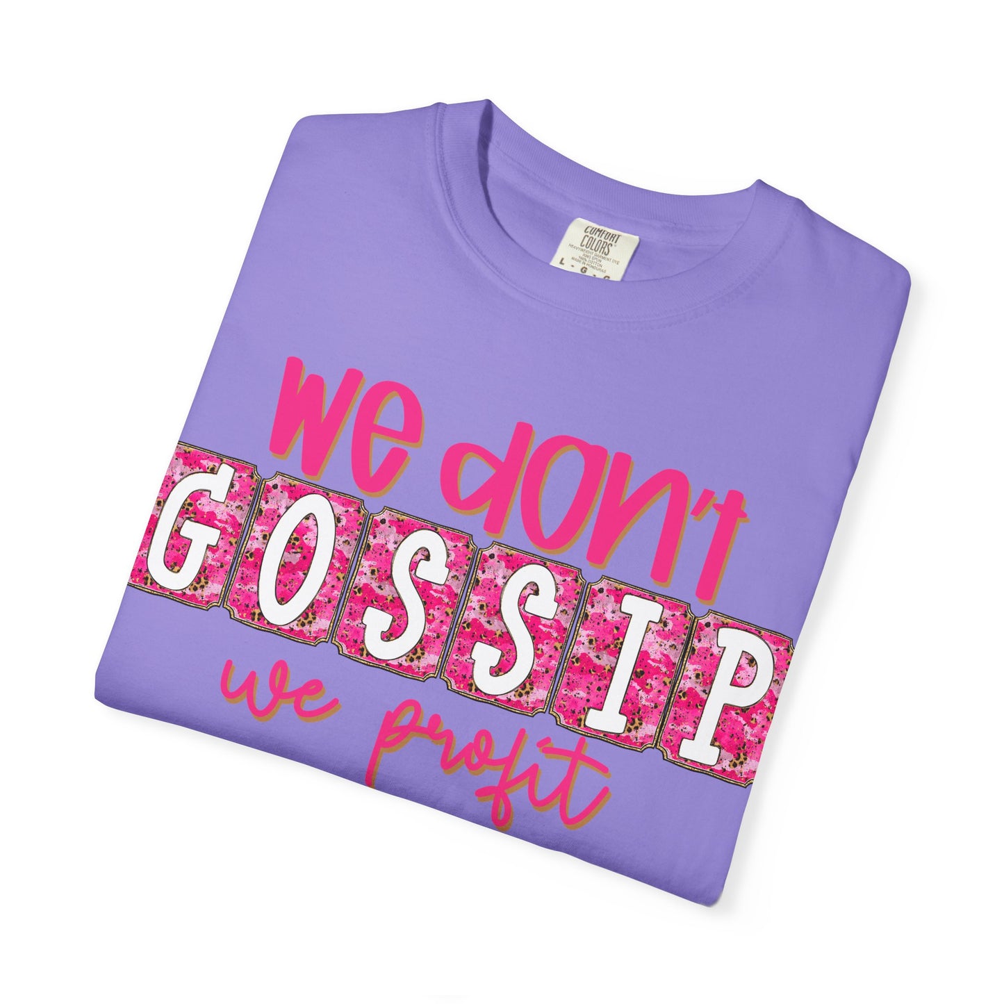 We Don't Gossip We Profit T-Shirt – Funny Pink Script Tee for Entrepreneurs & Girl Bosses