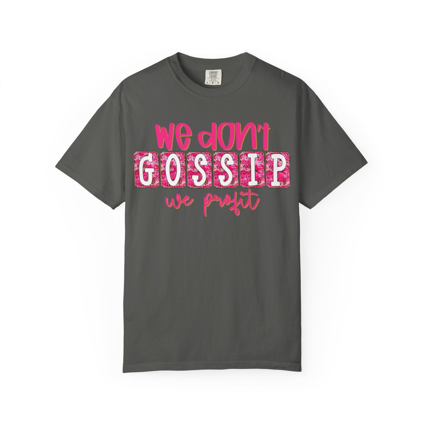 We Don't Gossip We Profit T-Shirt – Funny Pink Script Tee for Entrepreneurs & Girl Bosses