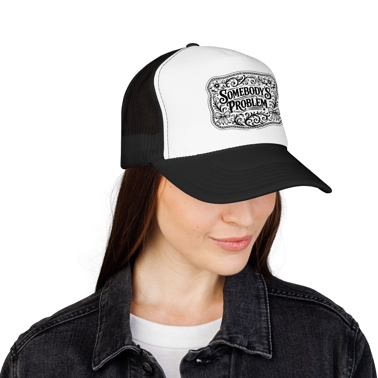 Somebody's Problem Foam Trucker Hat