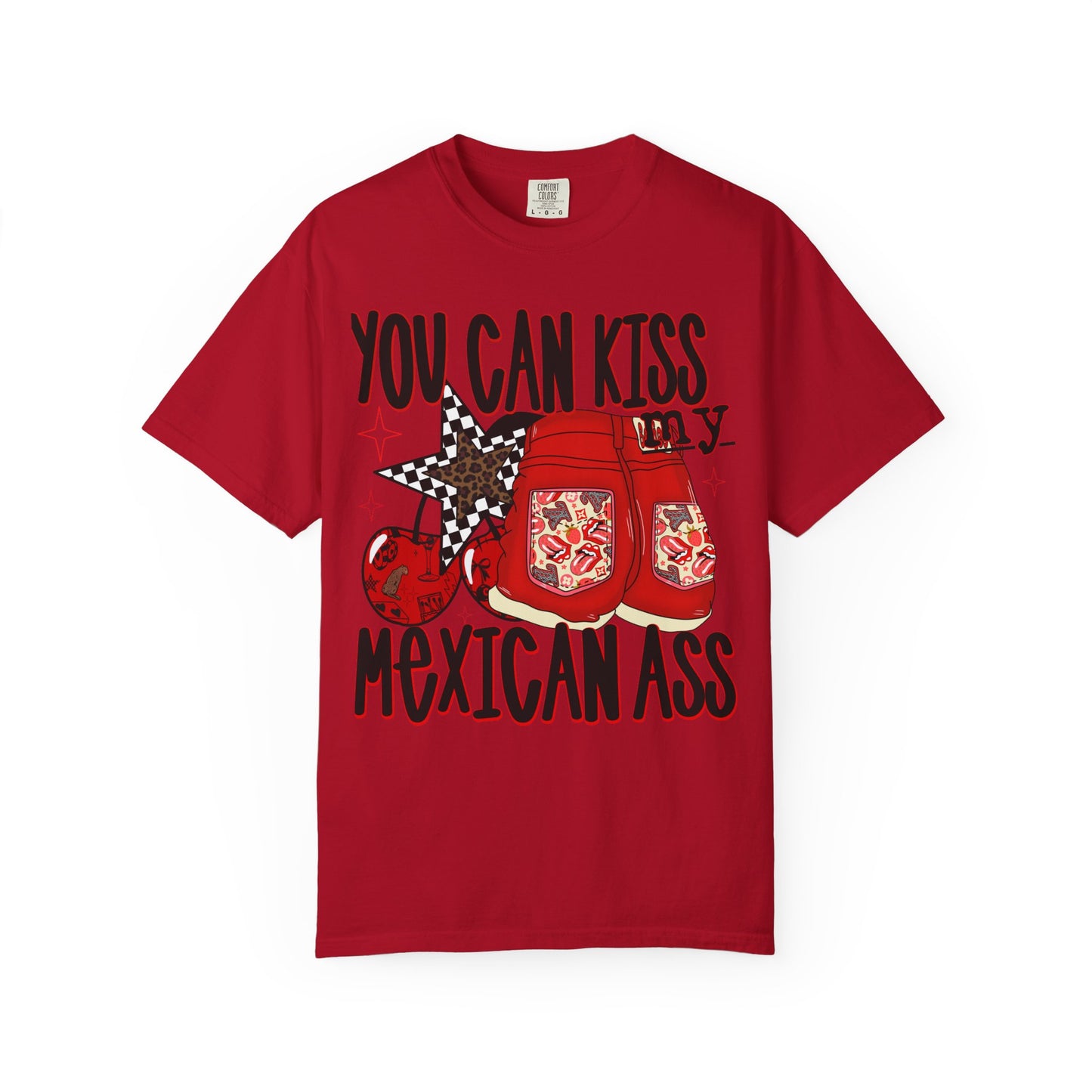 Graphic T-Shirt — "You Can Kiss My Mexican Ass" Boxing Gloves Design