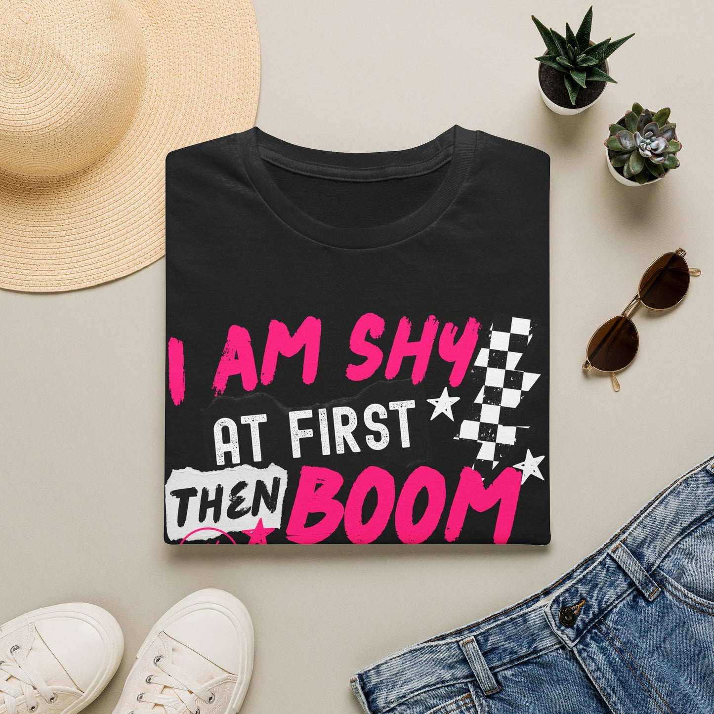 I Am Shy At First Then Boom T-Shirt