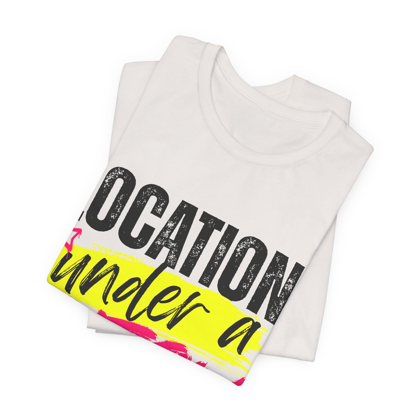 Location: Under a Bitch Skin" Graphic T-Shirt