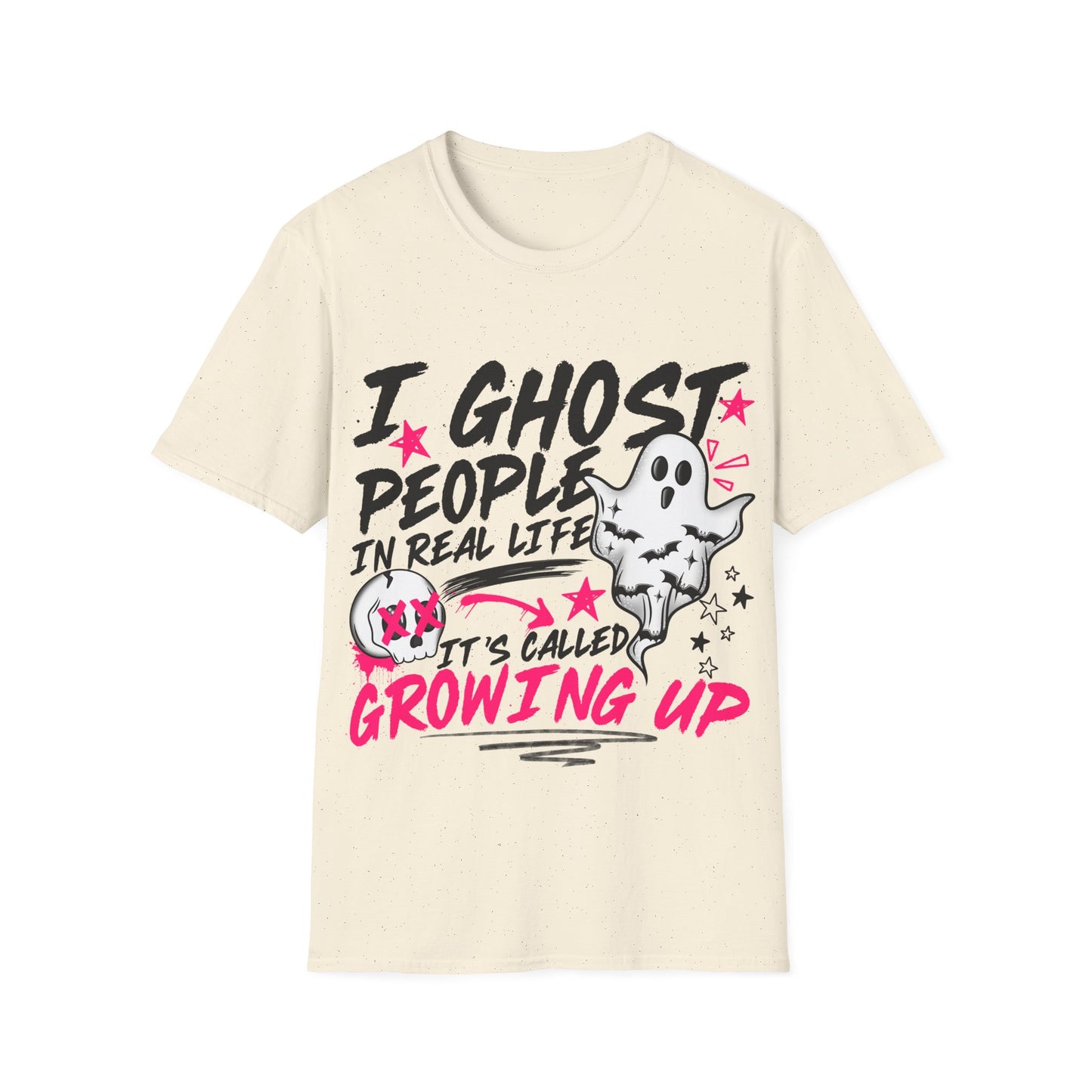 T-Shirt — "I Ghost People in Real Life" Funny Ghosting Humor Tee