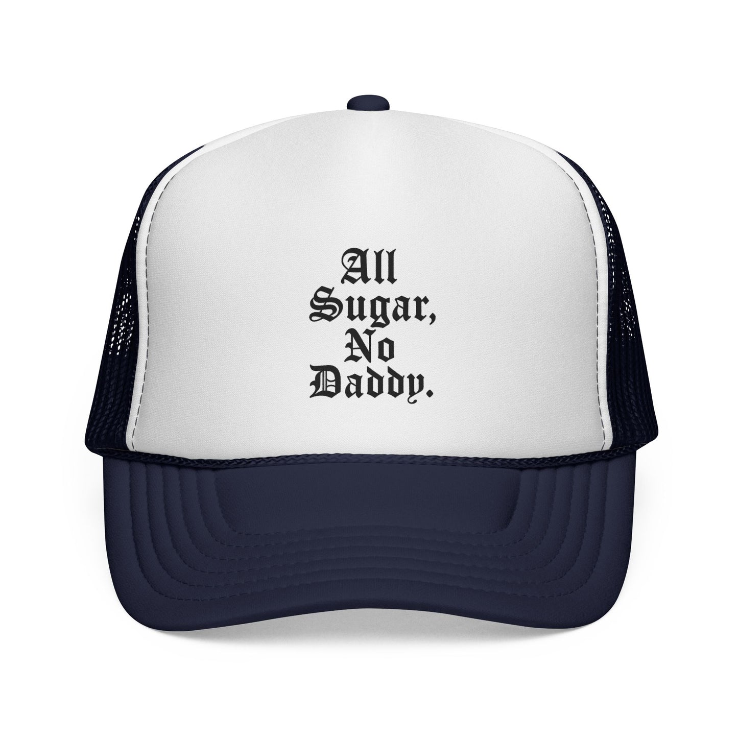All Sugar No Daddy Trucker Hat