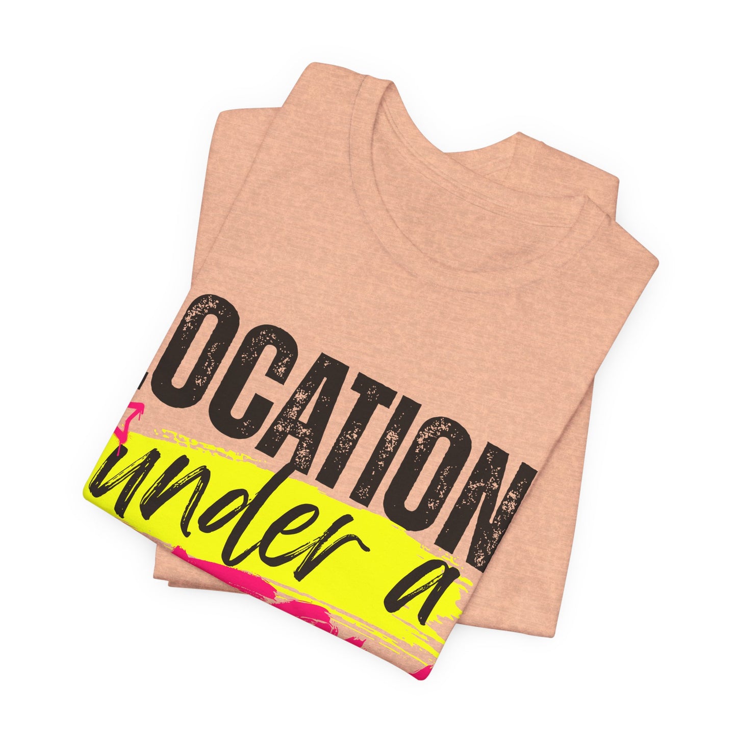 Location: Under a Bitch Skin" Graphic T-Shirt