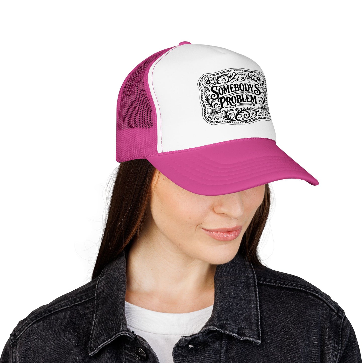 Somebody's Problem Foam Trucker Hat