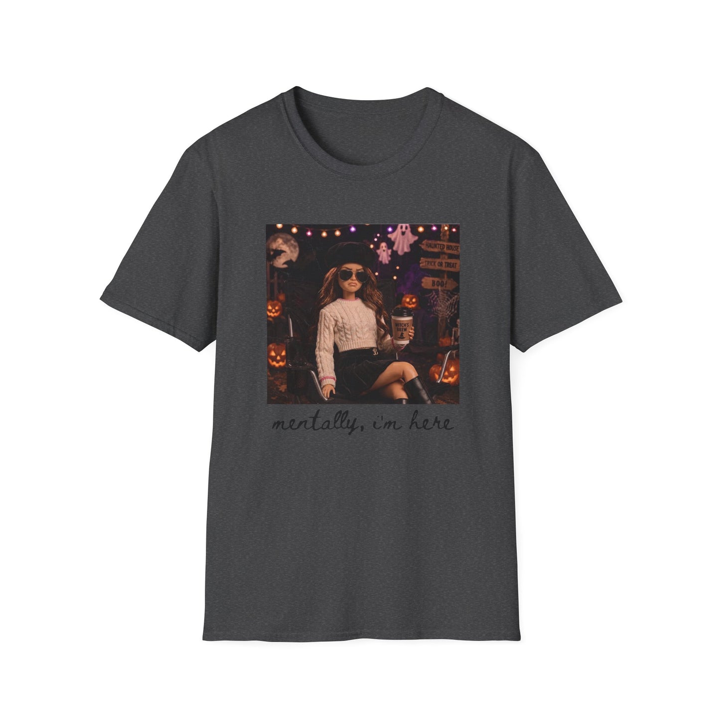 'Mentally, I’m Here' Halloween tee