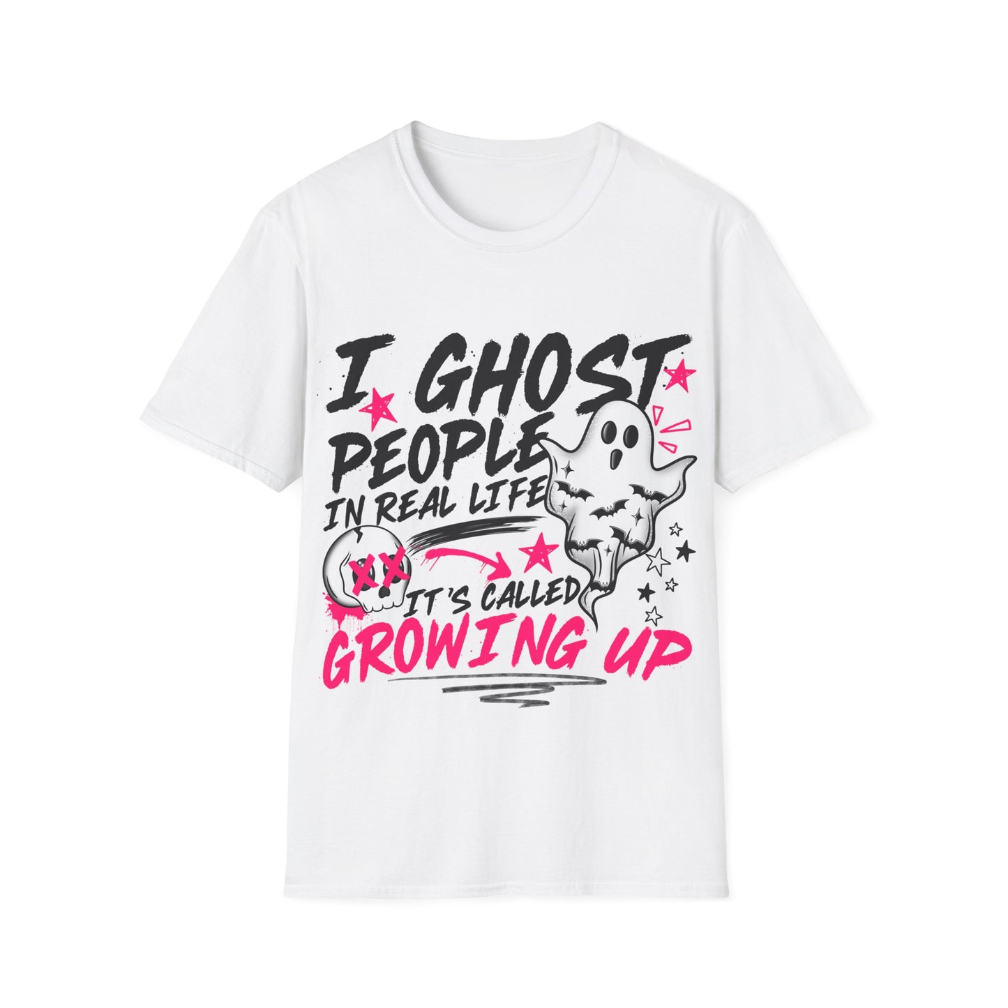 T-Shirt — "I Ghost People in Real Life" Funny Ghosting Humor Tee