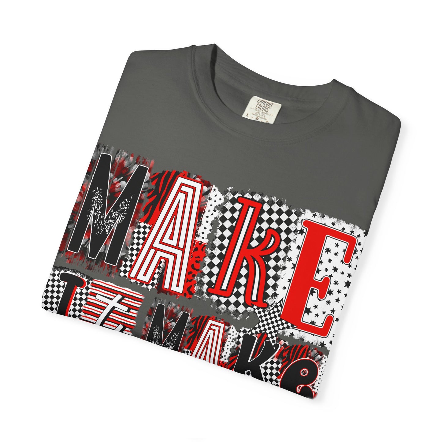 Make It Make Sense T-Shirt — Bold Graphic Typography Tee