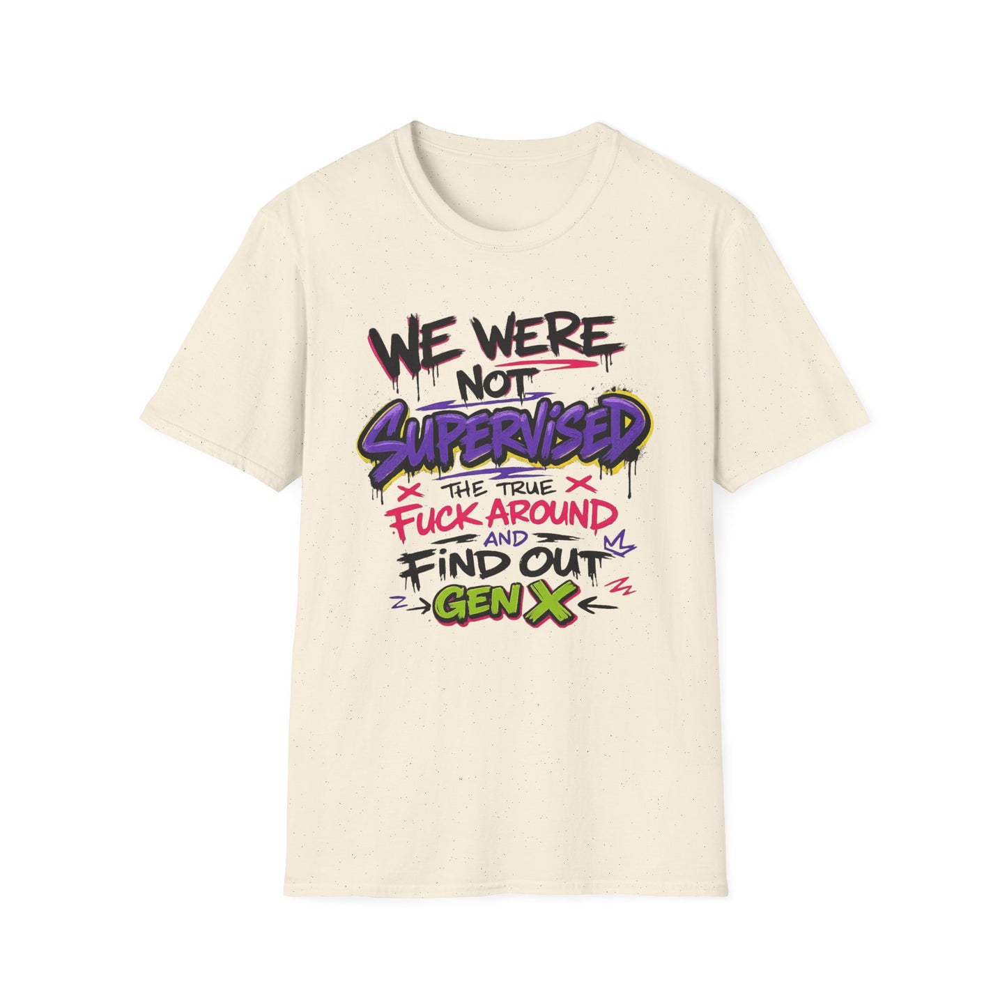 We Were Not Supervised T-Shirt
