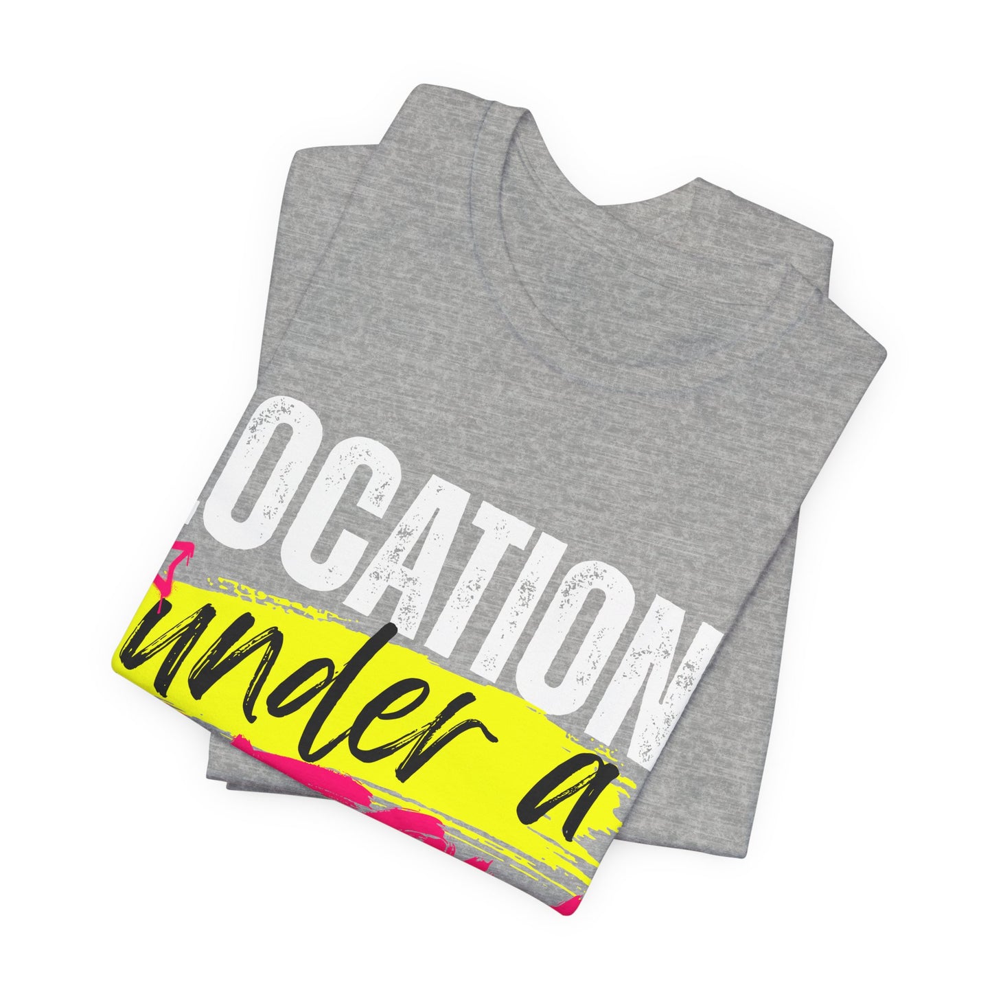 "Location: Under a Bitch Skin" Graphic Tee