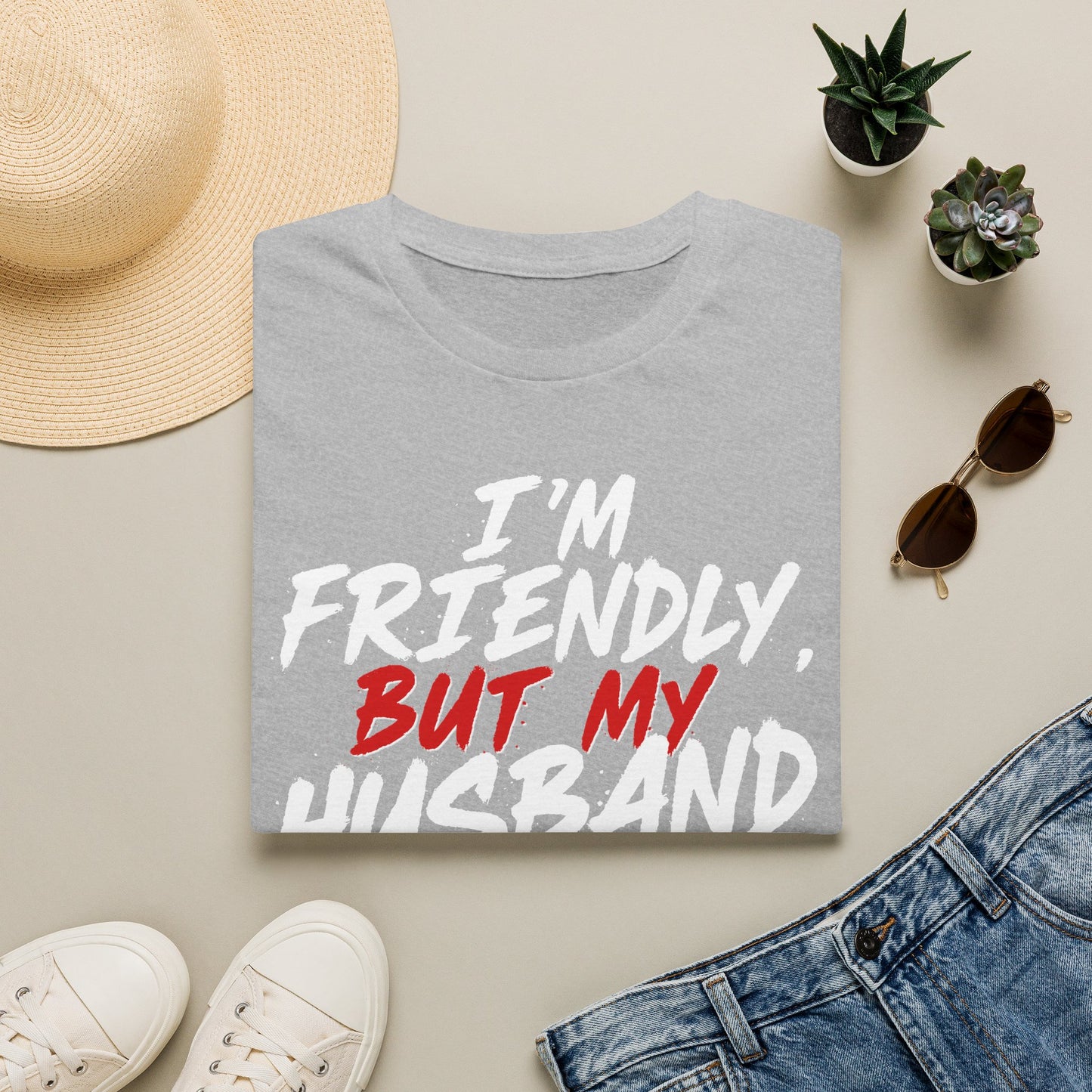I'm Friendly But My Husband Isn't T-Shirt - White